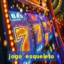 jogo esqueleto explosivo 2